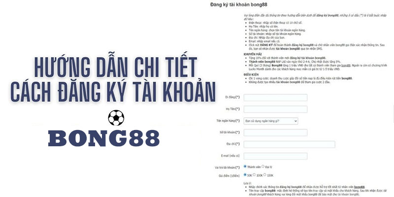 Hướng dẫn tạo tài khoản thành viên Bong88 chỉ sau 4 bước