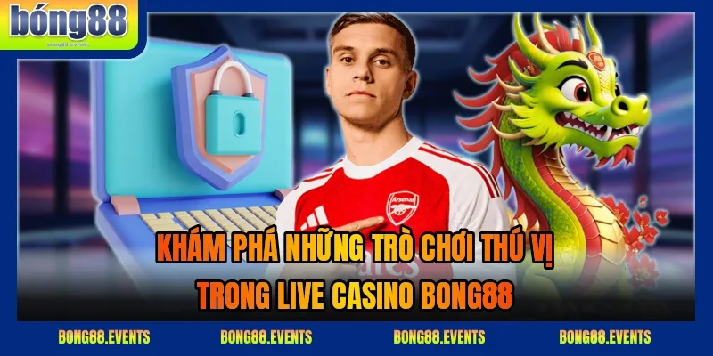 Bàn Baccarat, Roulette, Blackjack và Sicbo trong sảnh bài trực tiếp