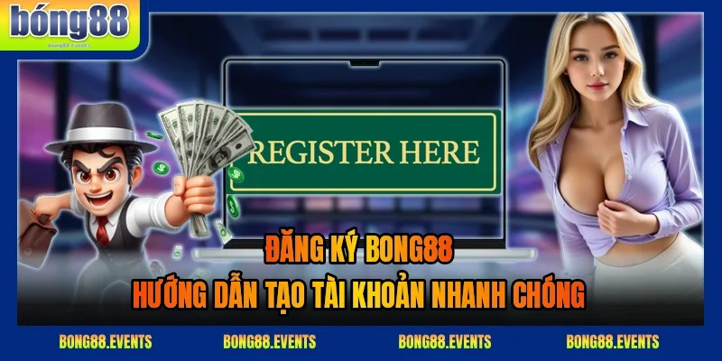 Đăng ký 2026 – Hướng dẫn tạo tài khoản nhanh chóng