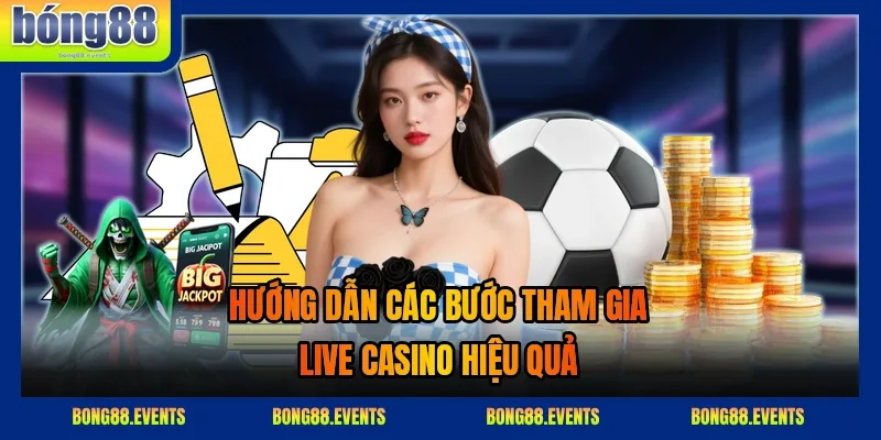 Sảnh live casino 2026 với dealer thật và hình ảnh full HD tại BONG88